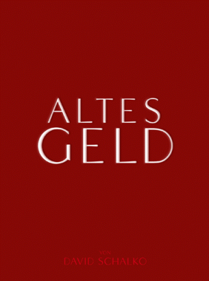 2015 "Altes Geld" | Regie: David Schalko | 8x 45min | Superfilm, ORF